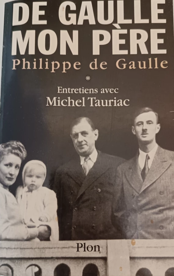 De Gaulle mon Père - Entretiens avec Michel Tauriac - Tome 1