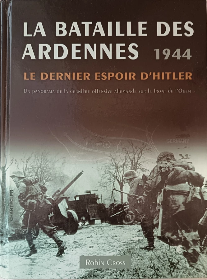 La bataille des Ardennes, 1944: Le dernier espoir d'Hitler