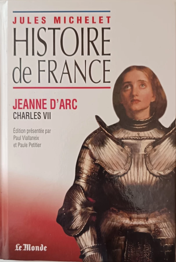 Jules Michelet collection Le Monde Histoire de France Jeanne d'Arc - Charles VII